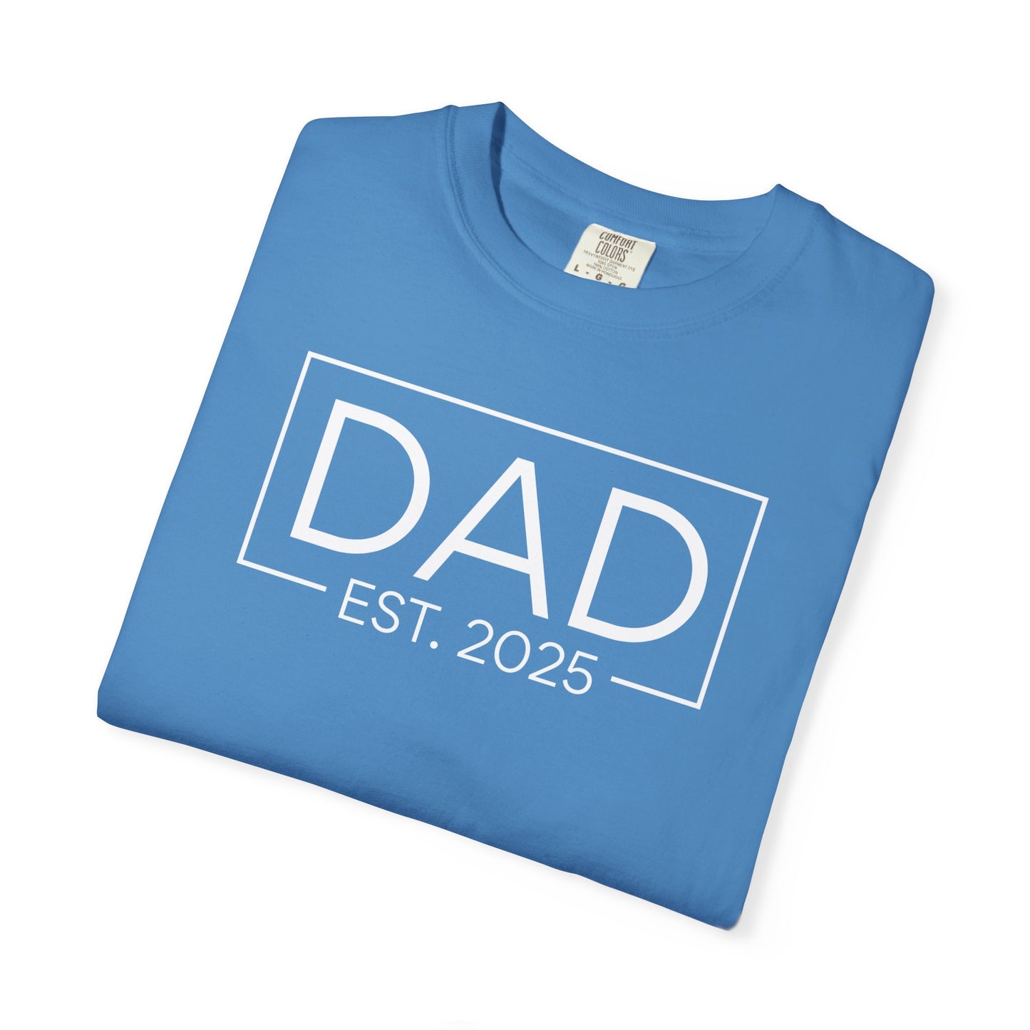 Dad Est. 2025 T-Shirt | Gift for New Dads | Unisex Casual Tee | Father's Day, Birthday, Pregnancy Announcement
