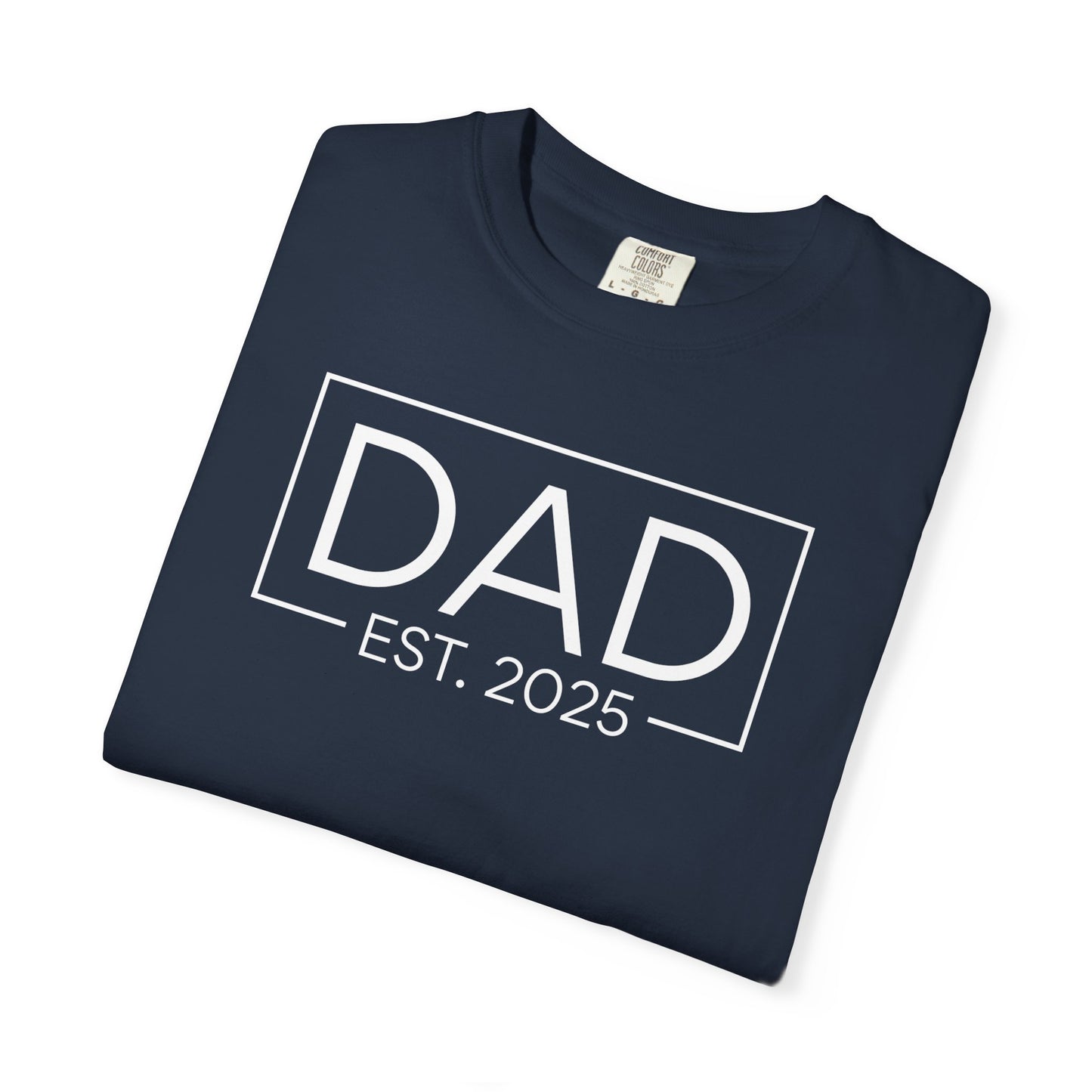 Dad Est. 2025 T-Shirt | Gift for New Dads | Unisex Casual Tee | Father's Day, Birthday, Pregnancy Announcement